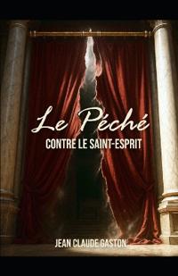 Le Péché contre le Saint-Esprit