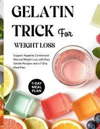 Gelatin Trick for Weight Loss