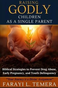 Raising Godly Children as a Single Parent