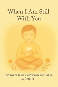 When I Am Still With You