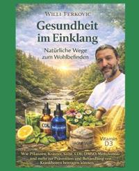 Gesundheit im Einklang Natürliche Wege zum Wohlbefinden