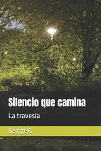 Silencio que camina
