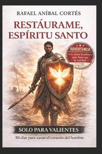 Restáurame Espíritu Santo