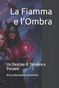 La Fiamma e l'Ombra