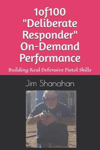 1of100 "Deliberate Responder" On-Demand Performance