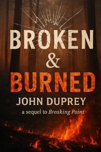 Broken & Burned