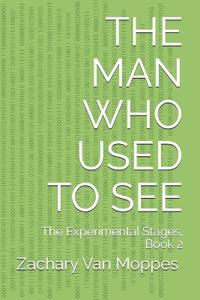The Man Who Used to See