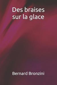 Des braises sur la glace