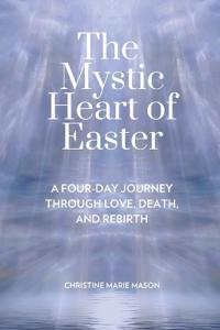 The Mystic Heart of Easter