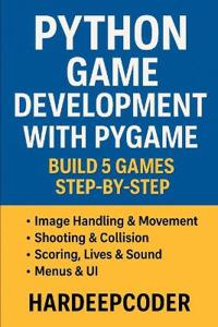 Python Game Development with Pygame (Beginner to Pro)