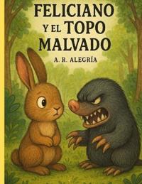 Feliciano y el Topo Malvado