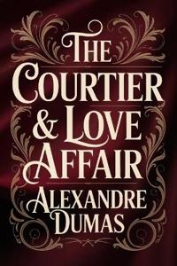 The Courtier & A Love Affair