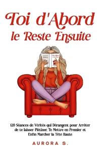 Toi d'Abord, le Reste Ensuite