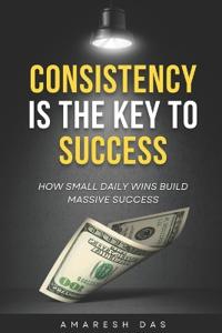 Consistency is the Key to Success