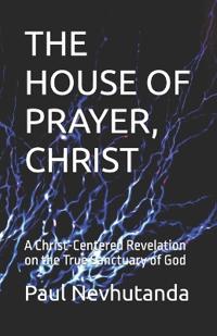 The House of Prayer, Christ