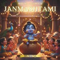 Why We Celebrate Janmashtami
