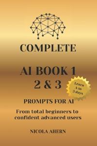 Complete AI Book 1 2 & 3, Prompts for Ai.