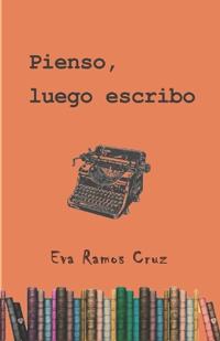 Pienso, luego escribo