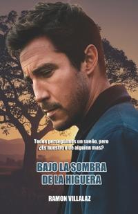 Bajo la Sombra de la Higuera