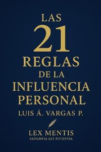 Las 21 reglas de la influencia personal