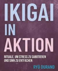 IKIGAI in AKTION
