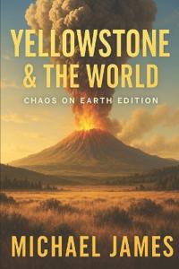 Yellowstone & The World