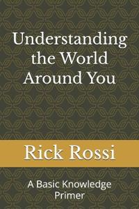Understanding the World Around You