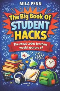 The Big Book Of Student Hacks