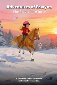 Adventures of Eowynn The Magic of Winter