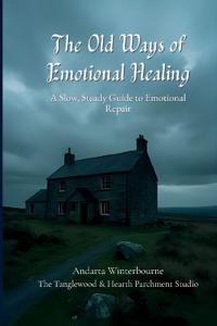 The Old Ways of Emotional Healing