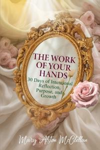 The Work of Your Hands