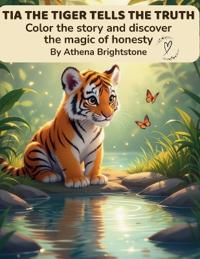 Tia the Tiger Tells the Truth