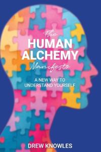 The HUMAN ALCHEMY Manifesto