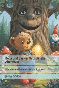 Bella und das verflixt schnelle Abenteuer