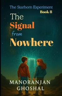 The Signal from Nowhere