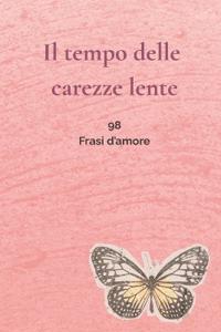 Il tempo delle carezze lente