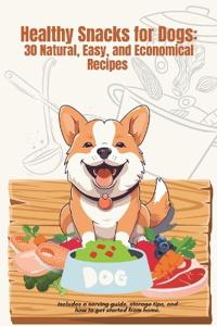Healthy Snacks for Dogs