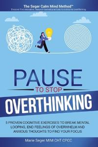 Pause to Stop Overthinking