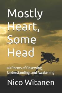 Mostly Heart, Some Head