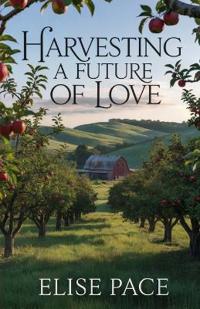 Harvesting a Future of Love
