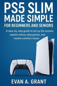 PS5 Slim Made Simple for Beginners and Seniors