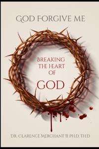 Breaking the heart of God