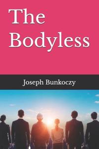 The Bodyless