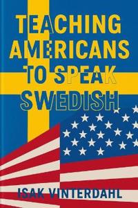 Teaching Americans to Speak Swedish