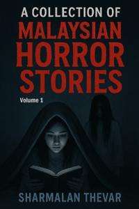 A Collection of Malaysian Horror Stories