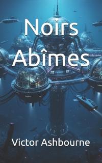 Noirs Abîmes