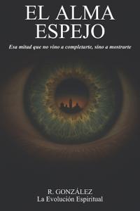 El Alma Espejo