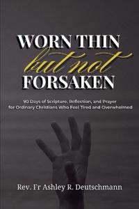 Worn Thin but Not Forsaken