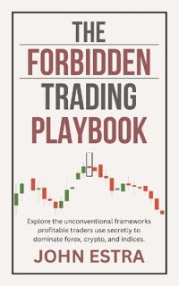 The Forbidden Trading Playbook