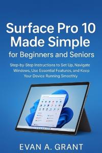 Surface Pro 10 Made Simple for Beginners and Seniors